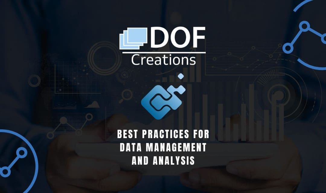 Best Practices for Data Management and Analysis
