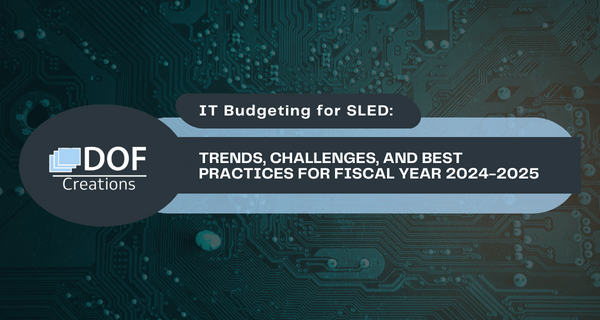 IT Budgeting for SLED: Trends, Challenges, and Best Practices for Fiscal Year 2024-2025