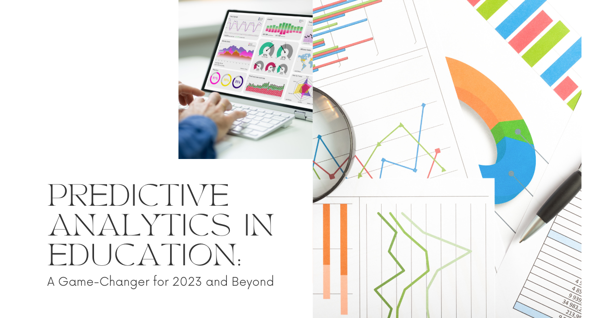 Predictive Analytics In Education: A Game-Changer For 2023 And Beyond ...